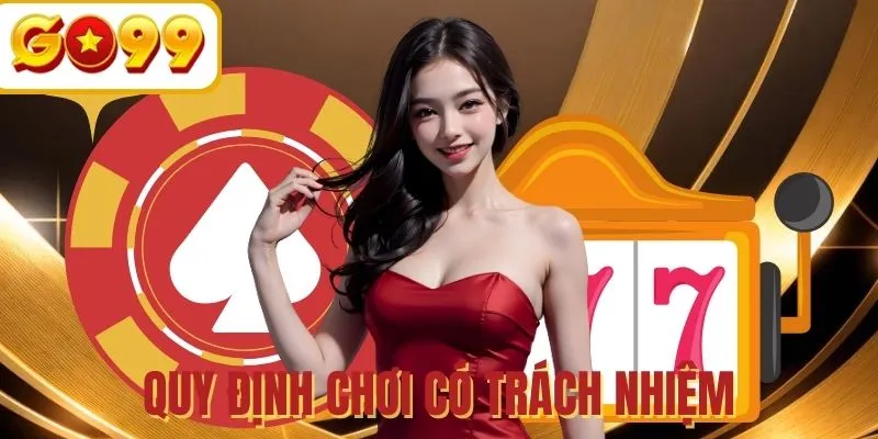Nguyên tắc chơi có trách nhiệm từ nhà cái