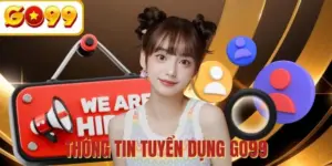 Tuyển dụng GO99 - Tổng hợp vị trí việc làm thu nhập hấp dẫn