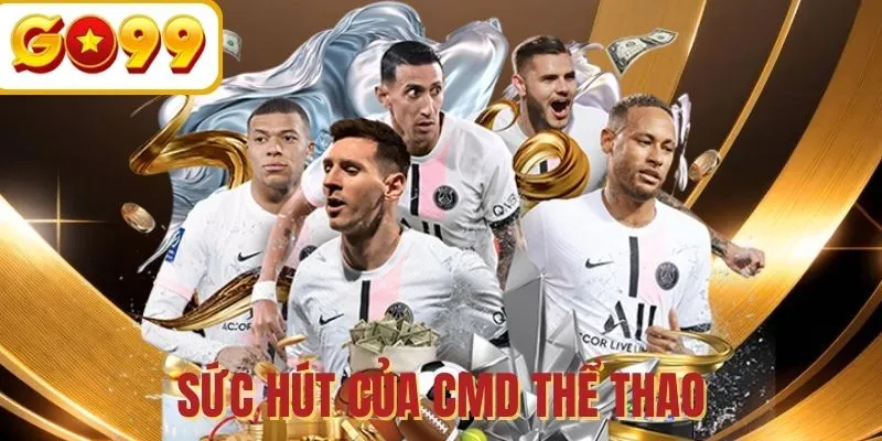 Lý do CMD thể thao luôn được ưa chuộng